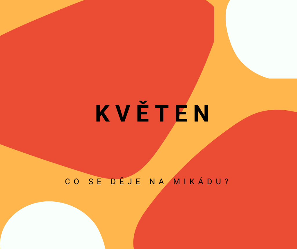 KVĚTEN 2025