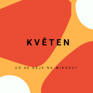 KVĚTEN 2025