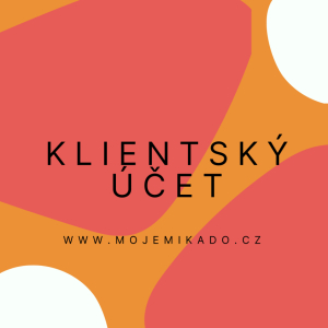 MOJEMIKADO.CZ - KLIENTSKÝ ÚČET