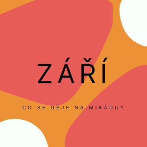 ZÁŘÍ NA MIKÁDU