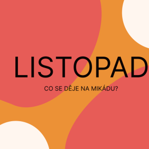 LISTOPAD NA MIKÁDU